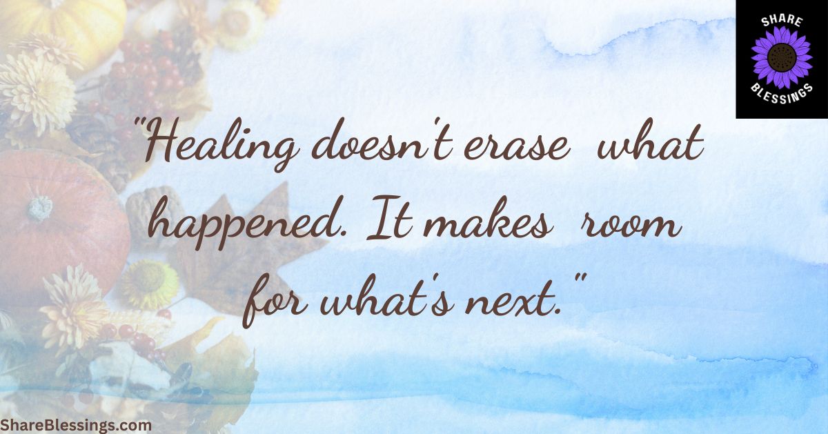 Positive Quotes About Healing and Moving Forward