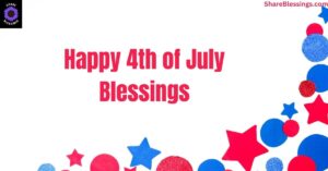 Happy 4th of July Blessings