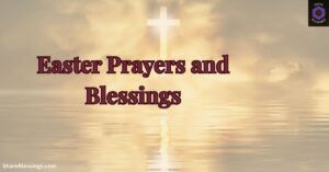 95+ Easter Prayers and Blessings to Fill Your Heart with Resurrection Joy