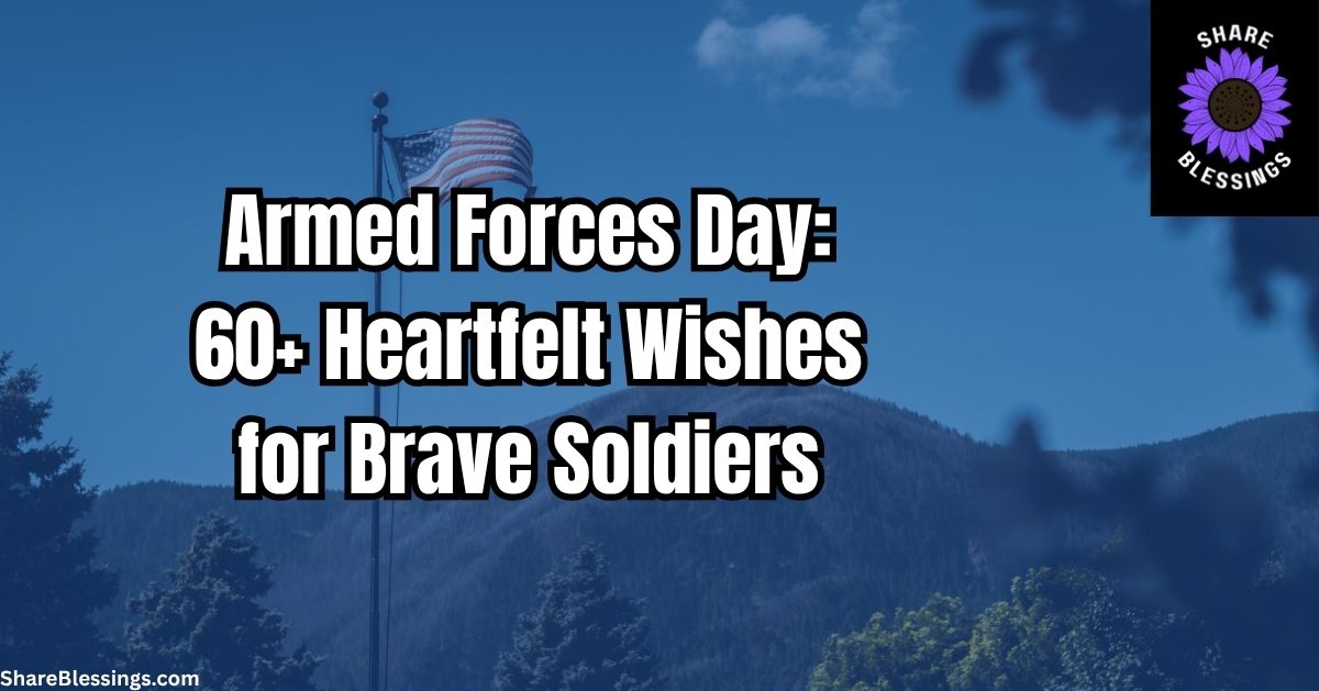 Armed Forces Day Wishes to Honor Brave Soldiers