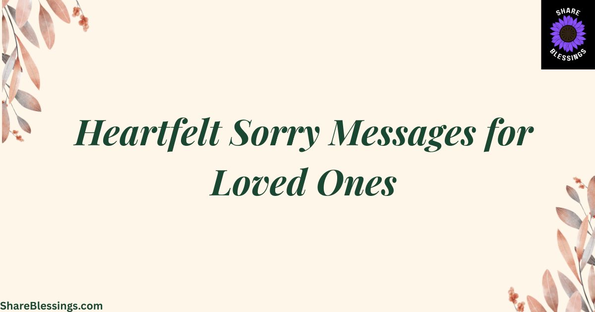 Sorry Messages for Loved Ones