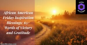 African American Friday Inspiration Blessings — sunset path through golden field