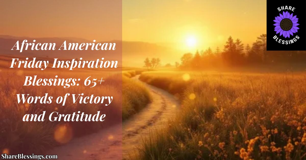 African American Friday Inspiration Blessings — sunset path through golden field