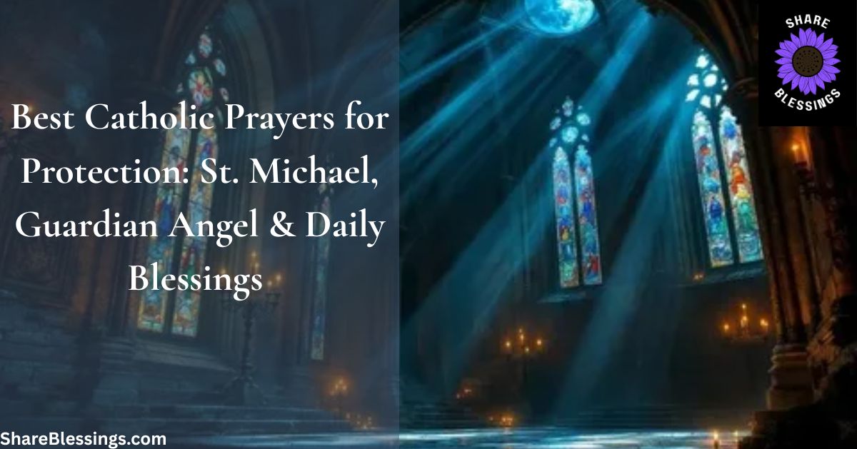 Best Catholic Prayers for Protection: St. Michael, Guardian Angel & Daily Blessings