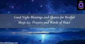 Good Night Blessings and Quotes for Restful Sleep: 65+ Powerful Prayers and Words of Peace