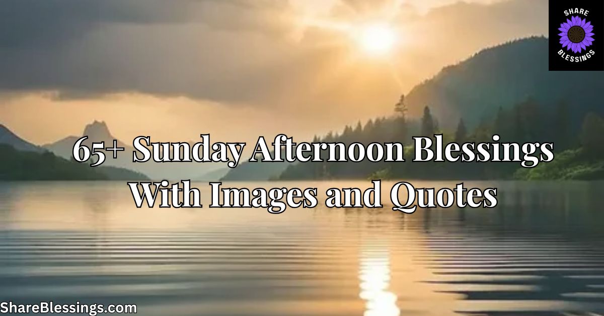 65+ Sunday Afternoon Blessings With Images and Quotes — golden sunset over calm lake and mountains